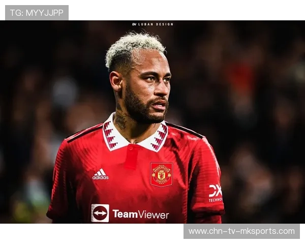 曼联追内马尔式边路突破流:重塑战术的未来之路 曼联追内马尔式边路突破流:重塑战术的未来之路